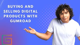 Buying And Selling Digital Products With Gumroad