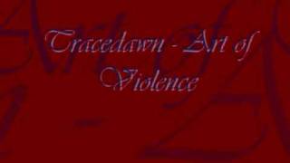 2. Tracedawn - Art of Violence