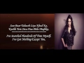 Phir Bhi Tumko Chaahungi Shraddha Kapoor Half Girlfriend Lyrical Video With Translation