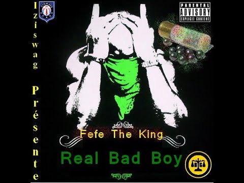 FEFE THE KING - Real Badboy (2020)