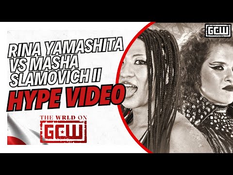 GCW - Masha Slamovich vs Rina Yamashita II | HYPE VIDEO | #WRLDONGCW