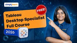 Tableau Desktop Specialist Full Course 2026 | Tableau Desktop Specialist Training | Simplilearn