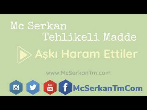 Aşkı Haram Ettiler - Mc Serkan Tehlikeli Madde