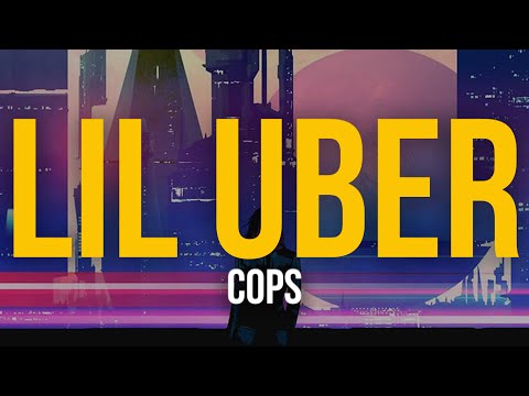 Lil Uber - Cops (Lyric Video)