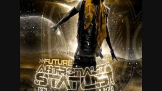 Future-( Astronaut Status) - Spaz on Yall