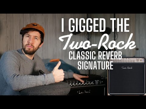 I Gigged the Two Rock Classic Reverb Signature