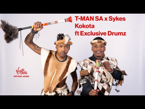 T-MAN SA x Sykes - Kokota Feat. Exclusive Drumz | Official Audio