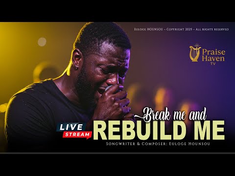 Break Me and Rebuild Me | Powerful Worship Song of Repentance & Transformation