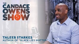 The Candace Owens Show: Taleeb Starkes