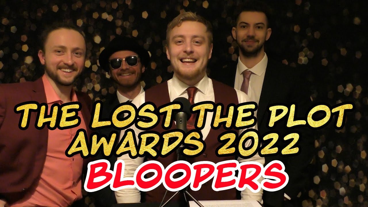 The Lost The Plot Awards 2022 * BLOOPERS*