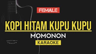 Download lagu FEMALE KEY | Kopi Hitam Kupu Kupu - MOMONON (Karaoke Acoustic) mp3