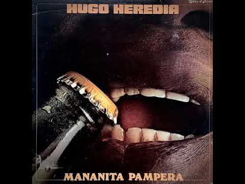 9  Hugo Heredia - El Beto - Mananita Pampera,1976