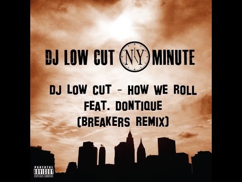 DJ Low Cut - How We Roll feat. Dontique (Breakers Remix)