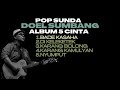 POP SUNDA DOEL SUMBANG ALBUM 5 CINTA FULL Official Audio