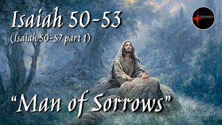 Part 1 — Isaiah 50–53