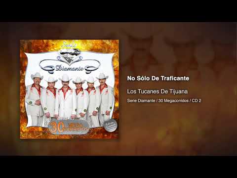 No Sólo De Traficante - Los Tucanes De Tijuana [Audio Oficial]