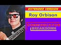 Roy Orbison - COMMUNICATION BREAKDOWN (extended version)