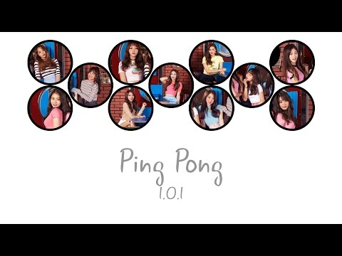 [UPDATED] PING PONG - I.O.I (아이오아이) [HAN/ROM/ENG COLOR CODED LYRICS]
