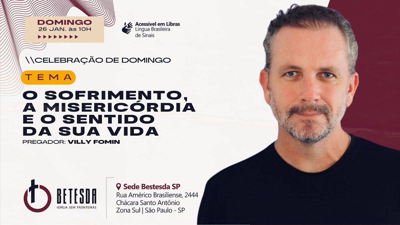 O SOFRIMENTO, A MISERICÓRDIA E O SENTIDO DA SUA VIDA | VILLY FOMIN | 26/1/25