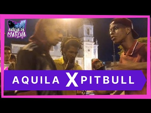AQUILA X PITBULL | FINAL | BATALHA DA MATILHA | EDIÇÃO 21
