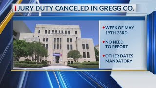 Gregg County District Court jury duty cancelled this week