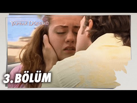 Yaprak Dökümü 3. Bölüm - Full Bölüm
