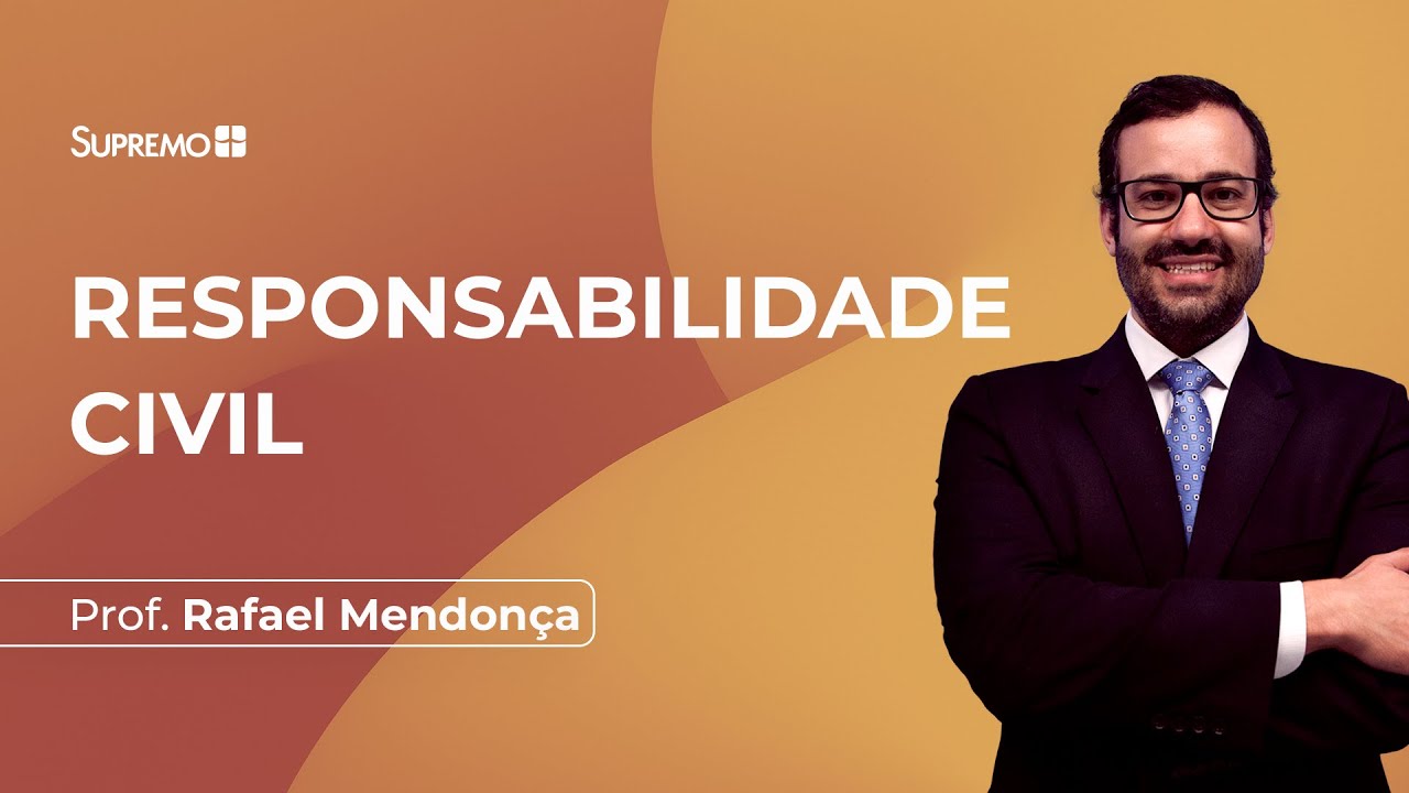 RESPONSABILIDADE CIVIL | Prof. Rafael Mendonça