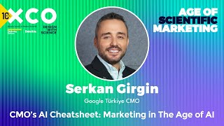 CMO’s AI Cheatsheet: Marketing in The Age of AI / Serkan Girgin / Goog