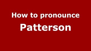 How to pronounce Patterson