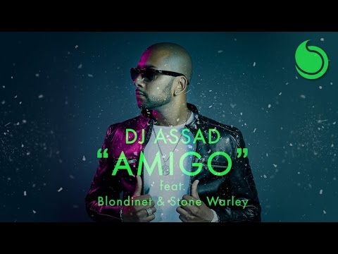 DJ Assad Ft. Blondinet & Stone Warley - Amigo (Official Audio)