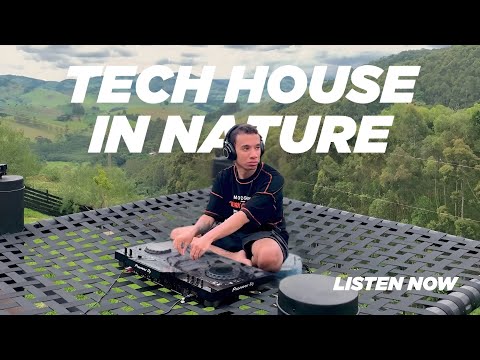 Tech House in Nature DJ Set w/ Camila Jun, Ragie Ban, Chris Lake, ACRAZE, Mochakk, Duarte (BR)