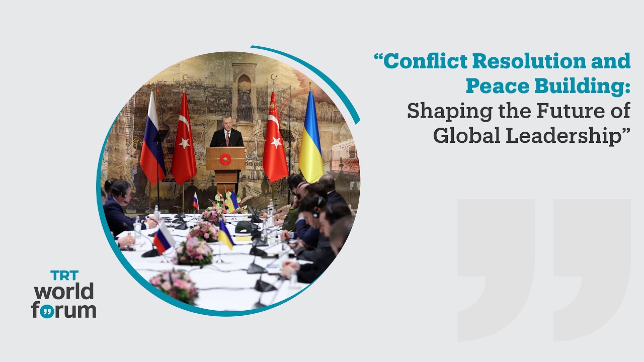 Conflict Resolution and Peace Building: Shaping the Future of Global Leadership