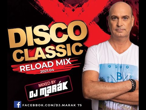 Dj Marák   Disco Classic Reload Mix 2021.04