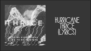 Hurricane | Thrice |(Lyrics)