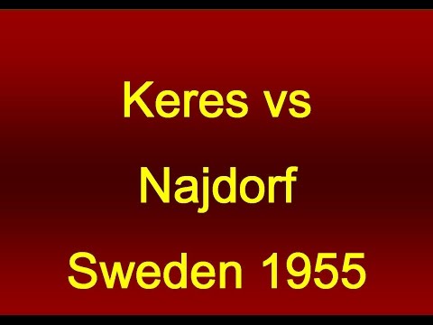 Epic Chess Games: Keres vs  Najdorf - Sweden 1955