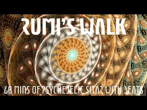 Rumi's Walk (3 Ragas, 60 mins of Psychedelic Sitar with Beats - Music with Fractal Art)