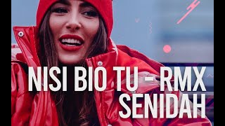 Senidah - Nisi bio tu (Dilan S. Remix) UNMASTERED