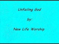 Unfailing God - New Life Worship