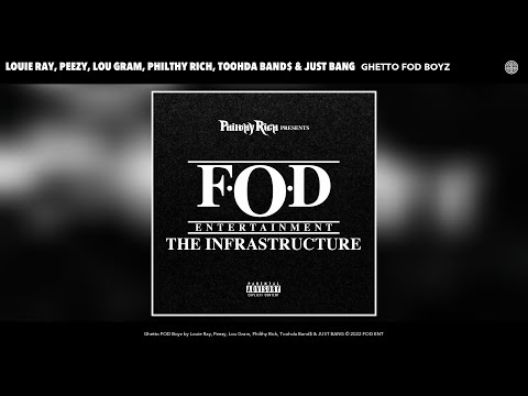 Louie Ray, Peezy, Lou Gram, Philthy Rich, Toohda Band$ & JUST BANG - GhettoFODBoyz (Official Audio)