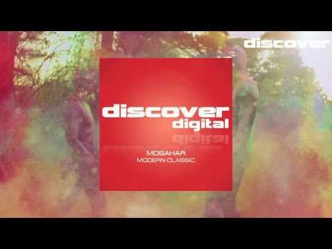 Mosahar -  Modern Classic (Original Mix)[Discover Digital]Promo►Video Edit ♛