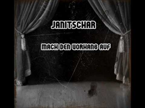 Janitschar  -  Mach den Vorhang auf