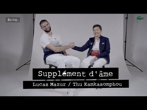 LUCAS MAZUR / THU KAMKASOMPHOU  🏸🏓 | Supplément d'âme 🐊 | Big sister