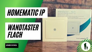 Homematic IP Wandtaster flach – Unboxing