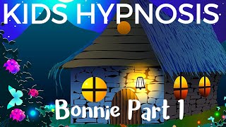 Kids Hypnosis Bedtime Story 1 - Bonnie  (Sleep Hypnosis for Children)