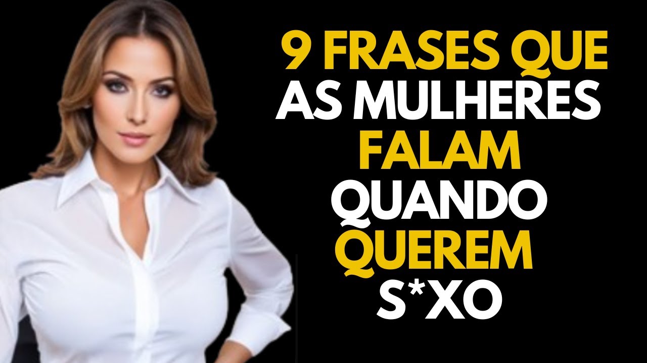 9 FRASES QUE AS MULHERES FALAM QUANDO GOSTAM DE VOCÊ | PSICOLOGIA FEMININA