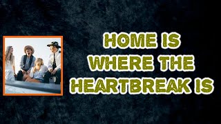 Gone West - Home Is Where the Heartbreak Is (Lyrics)