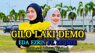 Download lagu Gilo Laki Demo - Deqnee Ft. Eda ezrin mp3