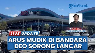Arus Mudik di Bandara DEO Kota Sorong Berjalan Lancar, Lonjakan Baru Meningkat pada Pagi Harinya