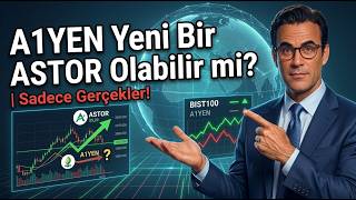 A1YEN Yeni Bir ASTOR Olabilir mi? | Sadece Gerçekler! #Borsa #astor #Yatırım