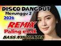 DISCO VIRAL DANGDUT REMIX FULL BASS JEDUG PALING ENAK 2025 MENUNGGU 2